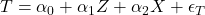  T = \alpha_0 + \alpha_1 Z + \alpha_2 X + \epsilon_T 
