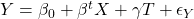  Y = \beta_0 + \beta^t X + \gamma T + \epsilon_Y 