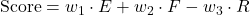 \displaystyle \text{Score} = w_1 \cdot E + w_2 \cdot F - w_3 \cdot R