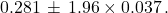 −0.281 \,\pm\, 1.96 \times 0.037\,.