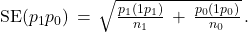 \text{SE}(p_1 − p_0) \,=\, \sqrt{\frac{p_1(1 − p_1)}{n_1} \,+\, \frac{p_0(1 − p_0)}{n_0}}\,.