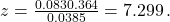 z = \frac{0.083 − 0.364}{0.0385} = −7.299\,.